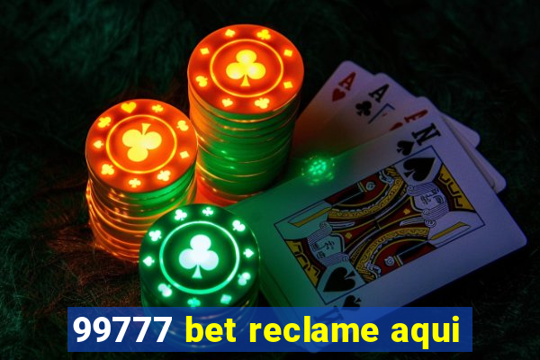 99777 bet reclame aqui